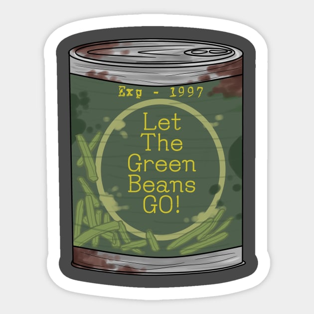 Let The Green Beans Go Sticker by Midwest Magic Cleaning